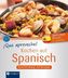 Que aproveche! Kochen auf Spanisch