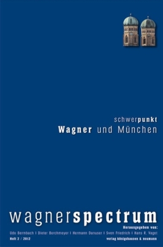 Tema principală: Wagner și München