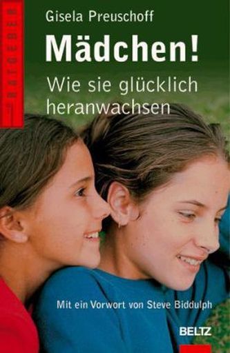 Mädchen! Wie sie glücklich heranwachsen