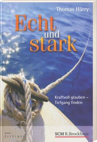 Echt und stark