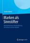 Marken als Sinnstifter