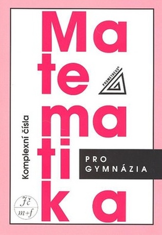 Matematică pentru liceu Numere complexe