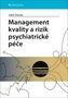 Management kvality a rizik psychiatrické péče