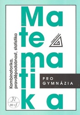 Matematică pentru liceu Combinatorică, probabilitate, statistică