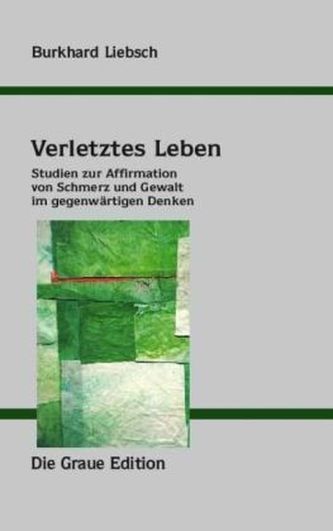 Verletztes Leben