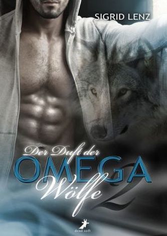 Der Duft der Omega-Wölfe. Bd.2