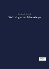 Die Heiligen der Merowinger