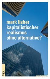 Realism capitalist fără alternativă?