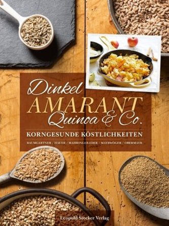 Spelta, amarant, quinoa & co.