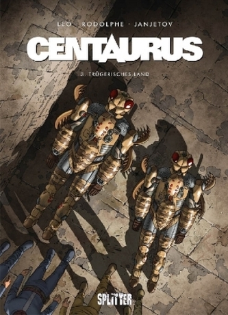 Centaurus - Țară înșelătoare. Vol. 3