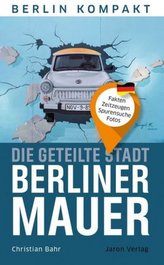 Orașul împărțit - Zidul Berlinului