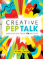 Creative Pep Talk