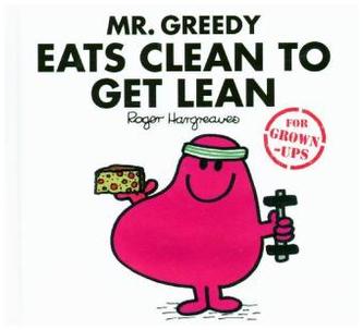 Mr Greedy mănâncă sănătos ca să devină suplu