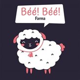 Bé Bé! Fermă