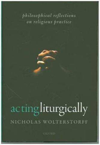 Acting Liturgically