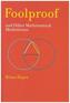 Foolproof, and Other Mathematical Meditations