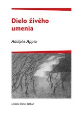 Adolphe Appia - Lucrarea artei vii