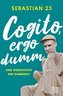 Cogito, ergo prost