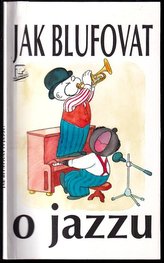 Cum să blufezi despre jazz