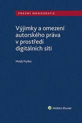Excepții și limitări ale dreptului de autor în mediul rețelelor digitale