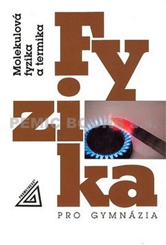 Fizică pentru licee: Fizica moleculară și termica