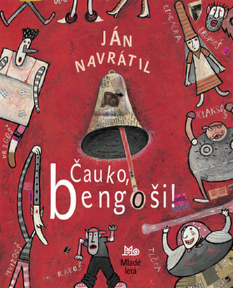 Čauko, bengoši!