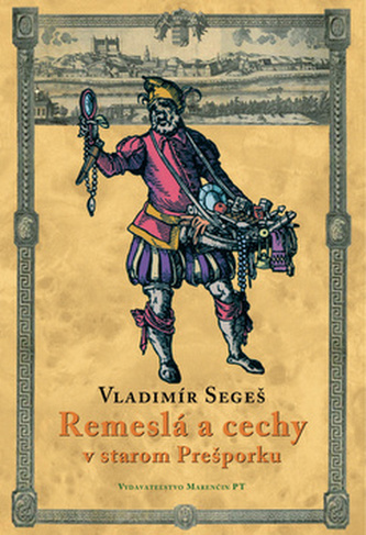 Remeslá a cechy v starom Prešporku