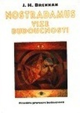 Nostradamus vize budoucnosti