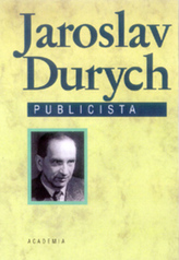 Jaroslav Durych - publicist