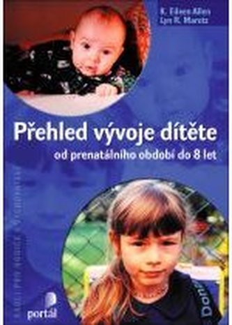 Přehled vývoje dítěte po prenatálního období do 8 let