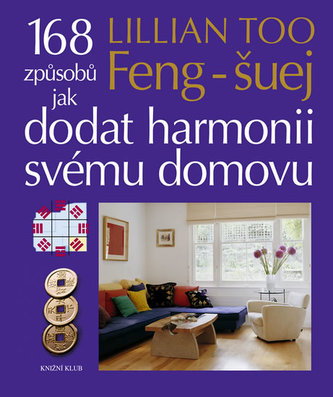 Feng-șui: 168 de moduri de a aduce armonie în casa ta