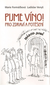 Să bem vin! Pentru sănătate și plăcere