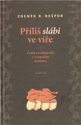 Prea slabi în credință