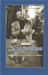 ...și asta e blues-ul
